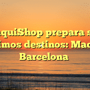 FranquiShop prepara sus 2 próximos destinos: Madrid y Barcelona